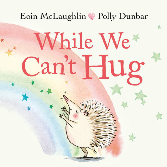 While We Can't Hug: Mini Gift Edition: (Hedgehog & Friends) by McLaughlin, Eoin