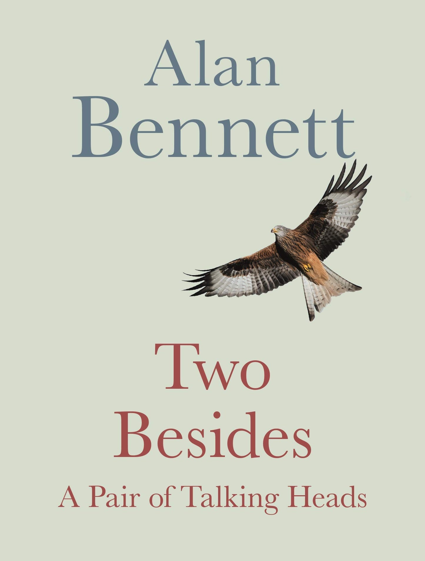 Two Besides: A Pair of Talking Heads by Bennett, Alan