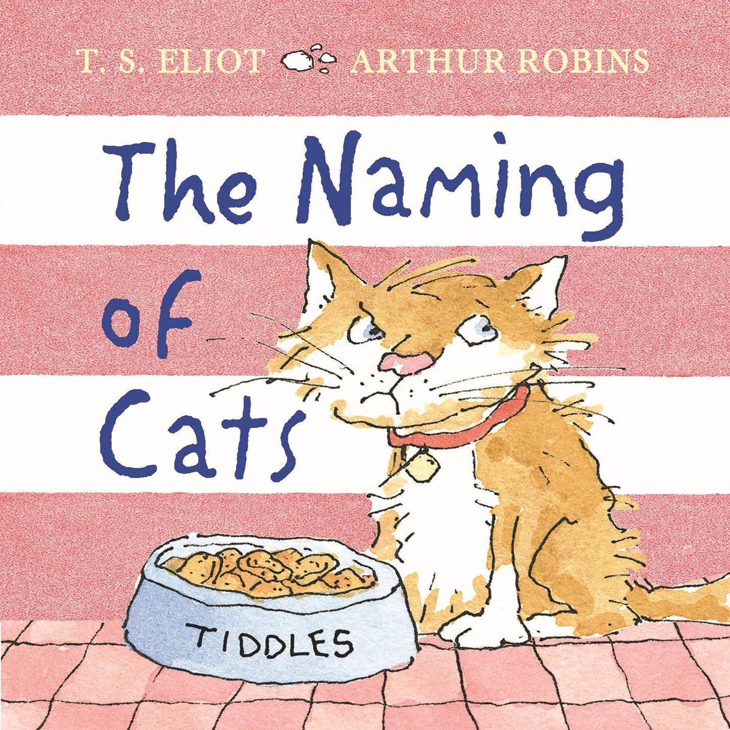 Naming Of Cats by T.S.Eliot & Arthur Robins