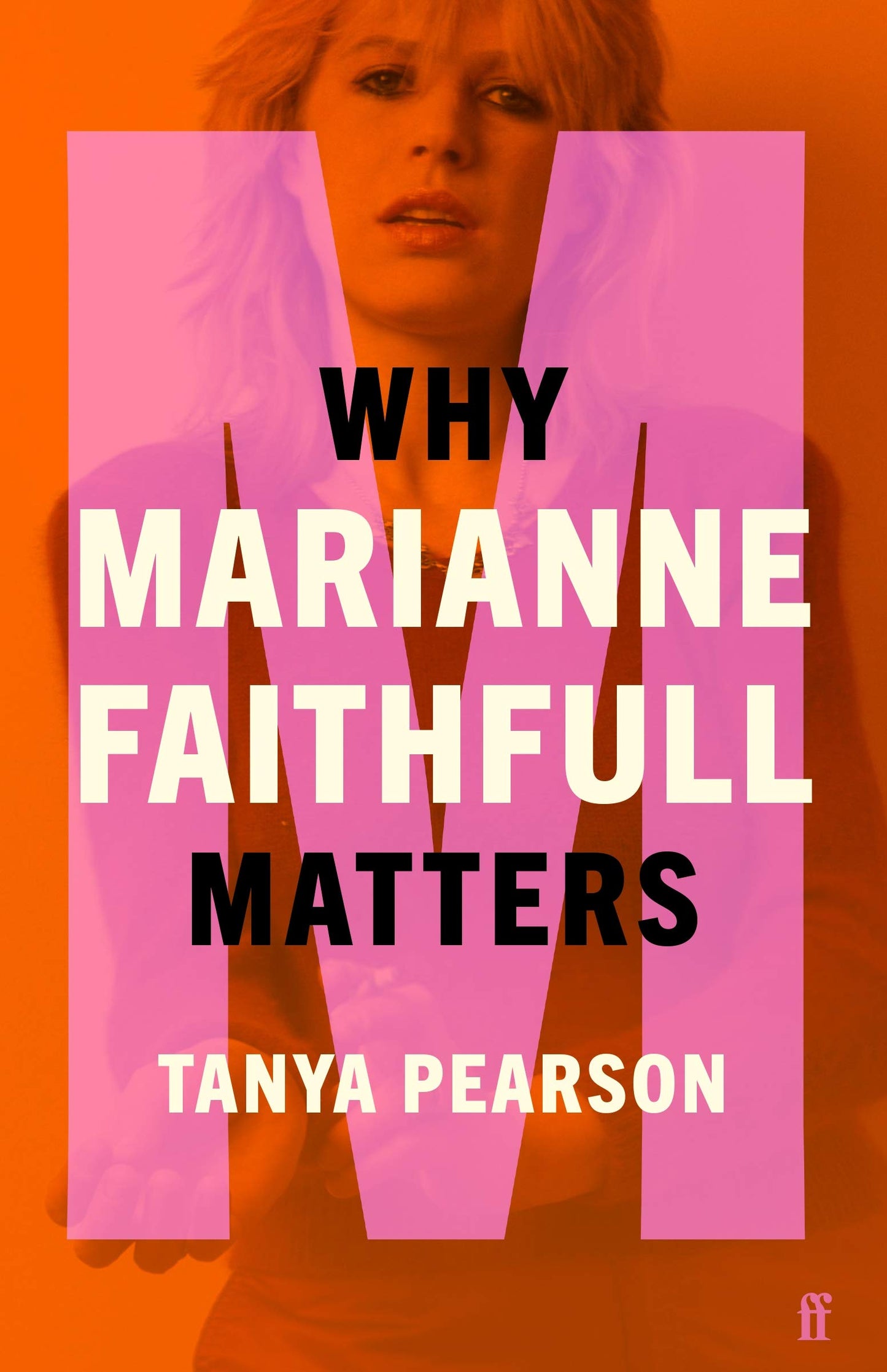 Why Marianne Faithful Matters by Tanya Pearson