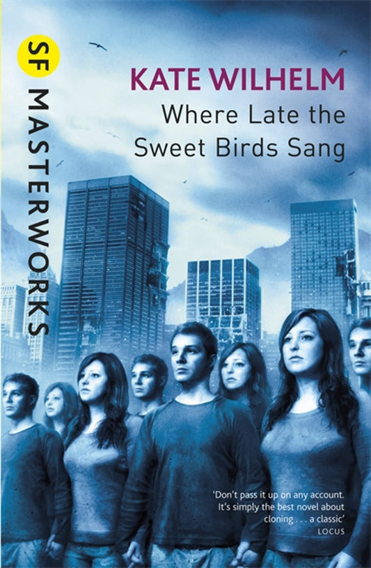 Where Late The Sweet Birds Sang by Wilhelm, Kate