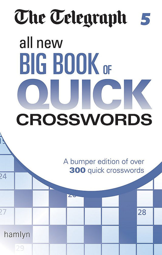 The Telegraph: All New Big Book of Quick Crosswords 5 by Telegraph Media Group Ltd