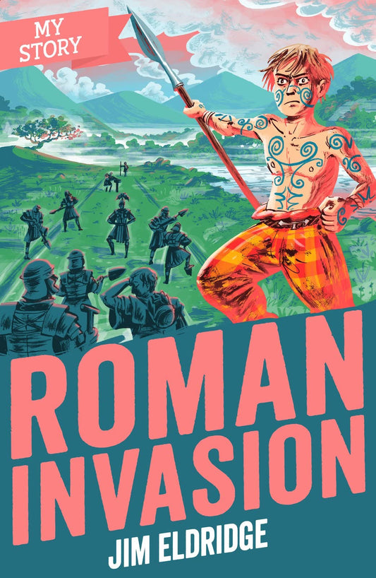 My Story: Roman Invasion by Jim Eldridge