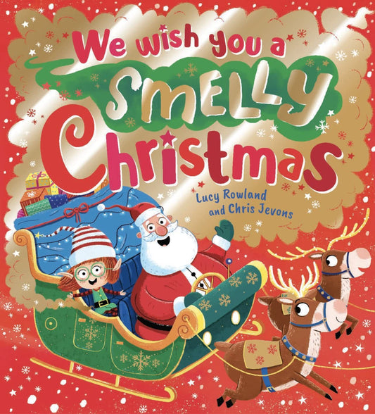 We Wish You a Smelly Christmas by Lucy Rowland | Chris Jevons