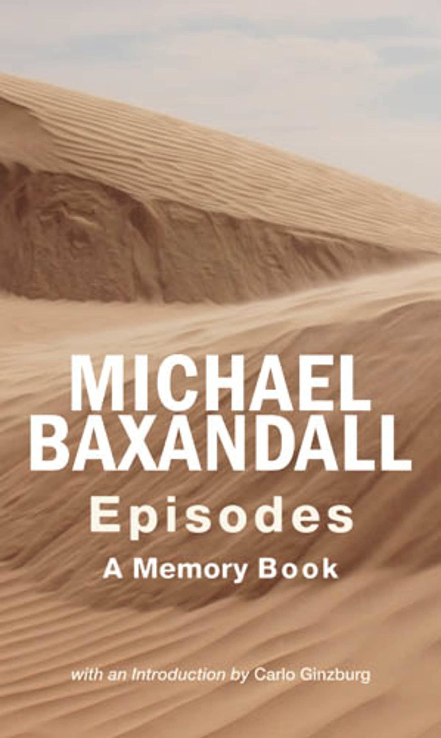 Episodes - A Memory Book by Michael Baxandall