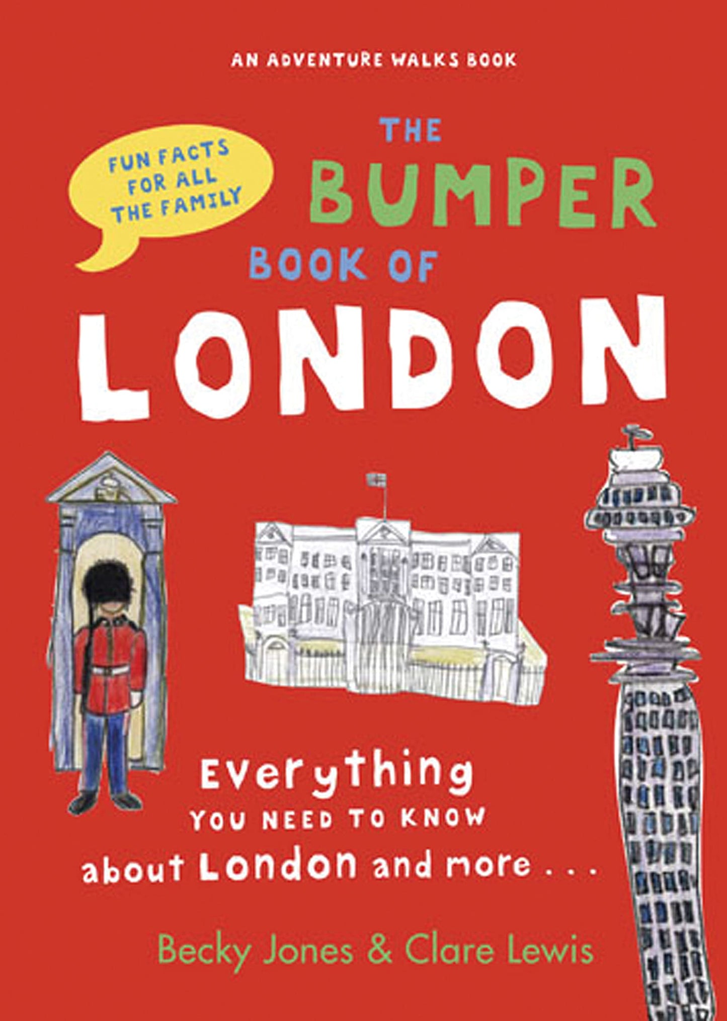 Bumper Book of London: Everything You Need to Know about London and More by Jones, Becky | Lewis, Clare