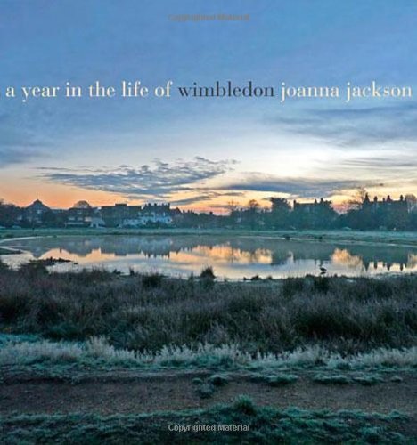 Year in the Life of Wimbledon by Jackson, Joanna