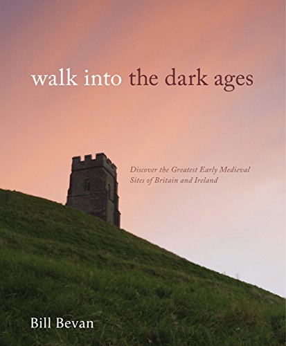 Walk Into The Dark Ages by Bill Bevan