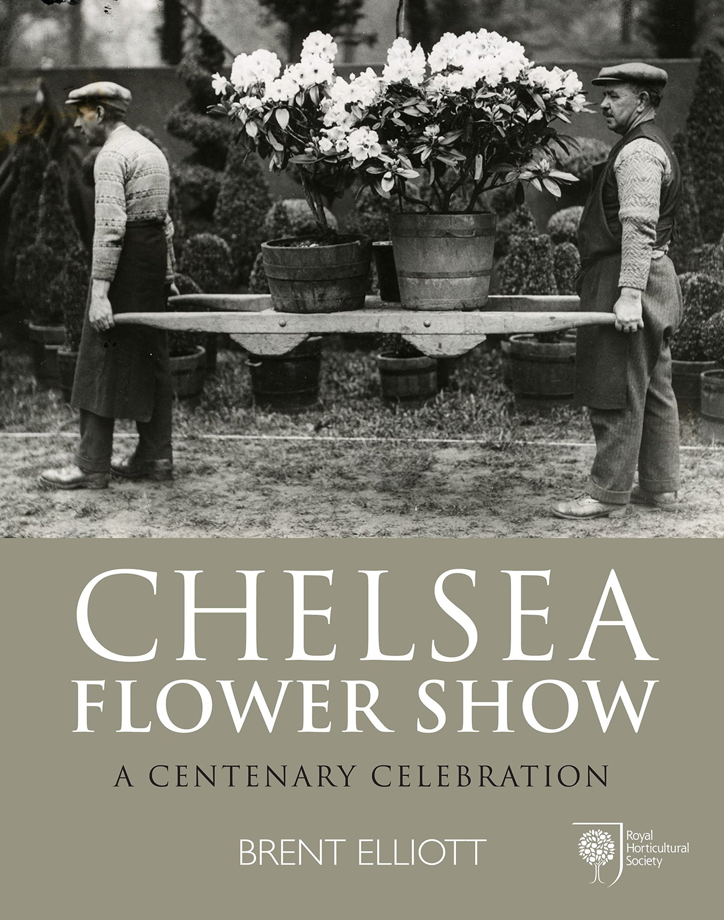 Royal Horticultural Society Chelsea Flower Show: A Centenary Celebration (shelf worn) by Elliott, Brent