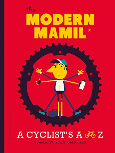 Modern Mamil: A Cyclist's A to Z by Spencer Wilson & Joel Rickett