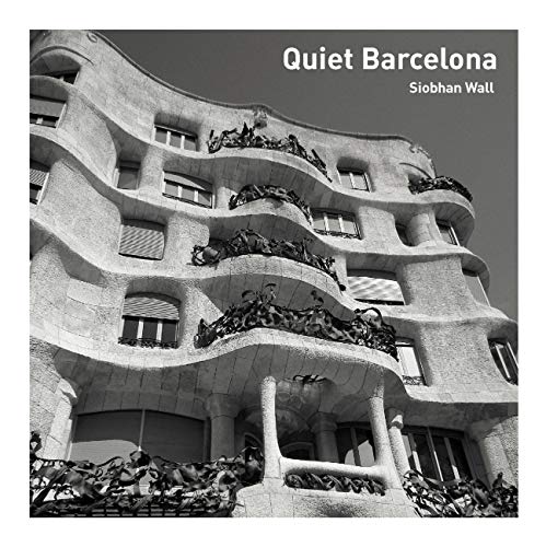 Quiet Barcelona by Siobhan Wall