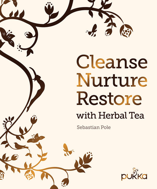 Cleanse, Nurture, Restore with Herbal Tea by Pole, Sebastian