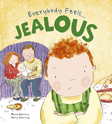 Everybody Feels...Jealous by Moira Harvey & Holly Sterling