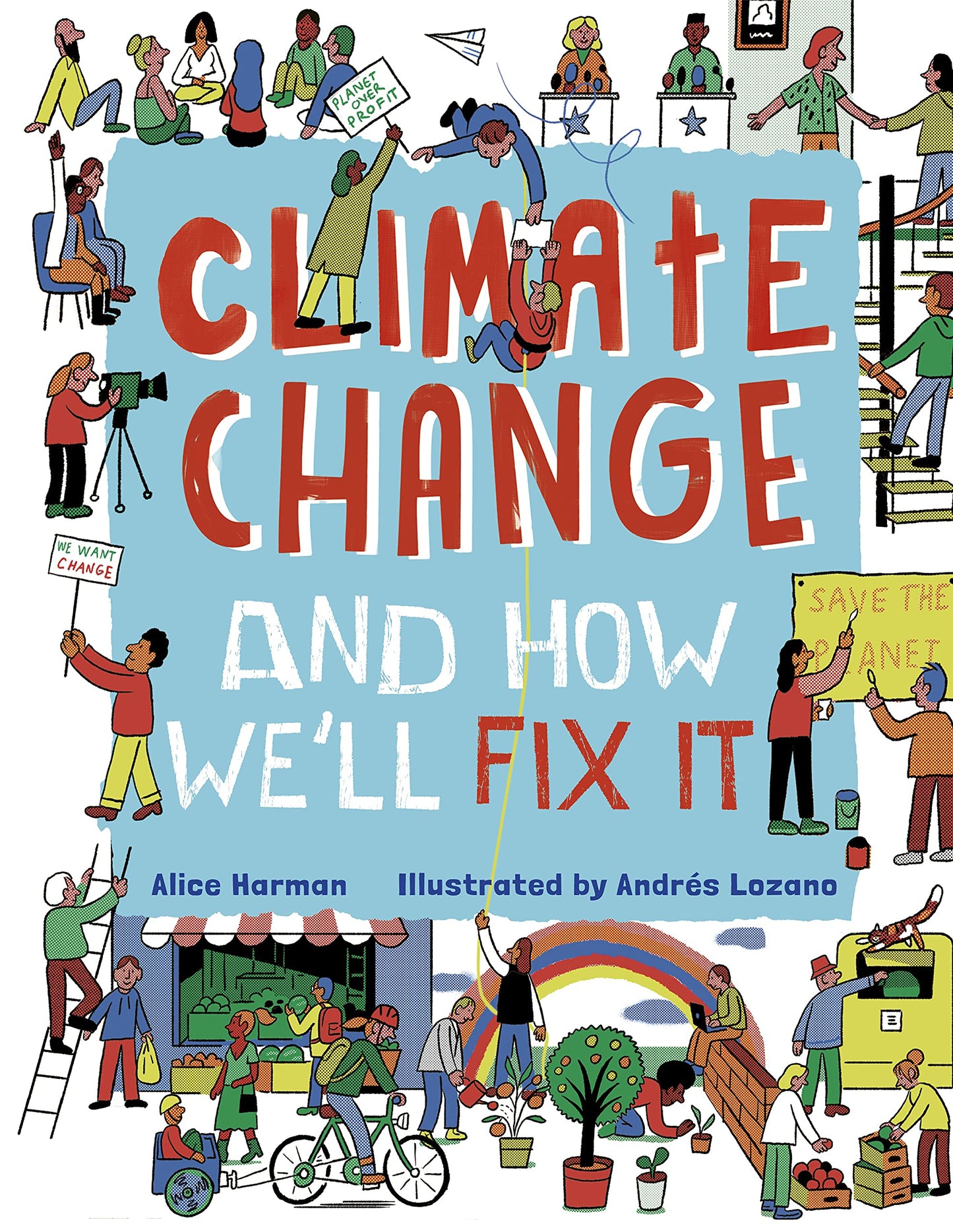 Climate Change & How We'll Fix It by Alice Harman