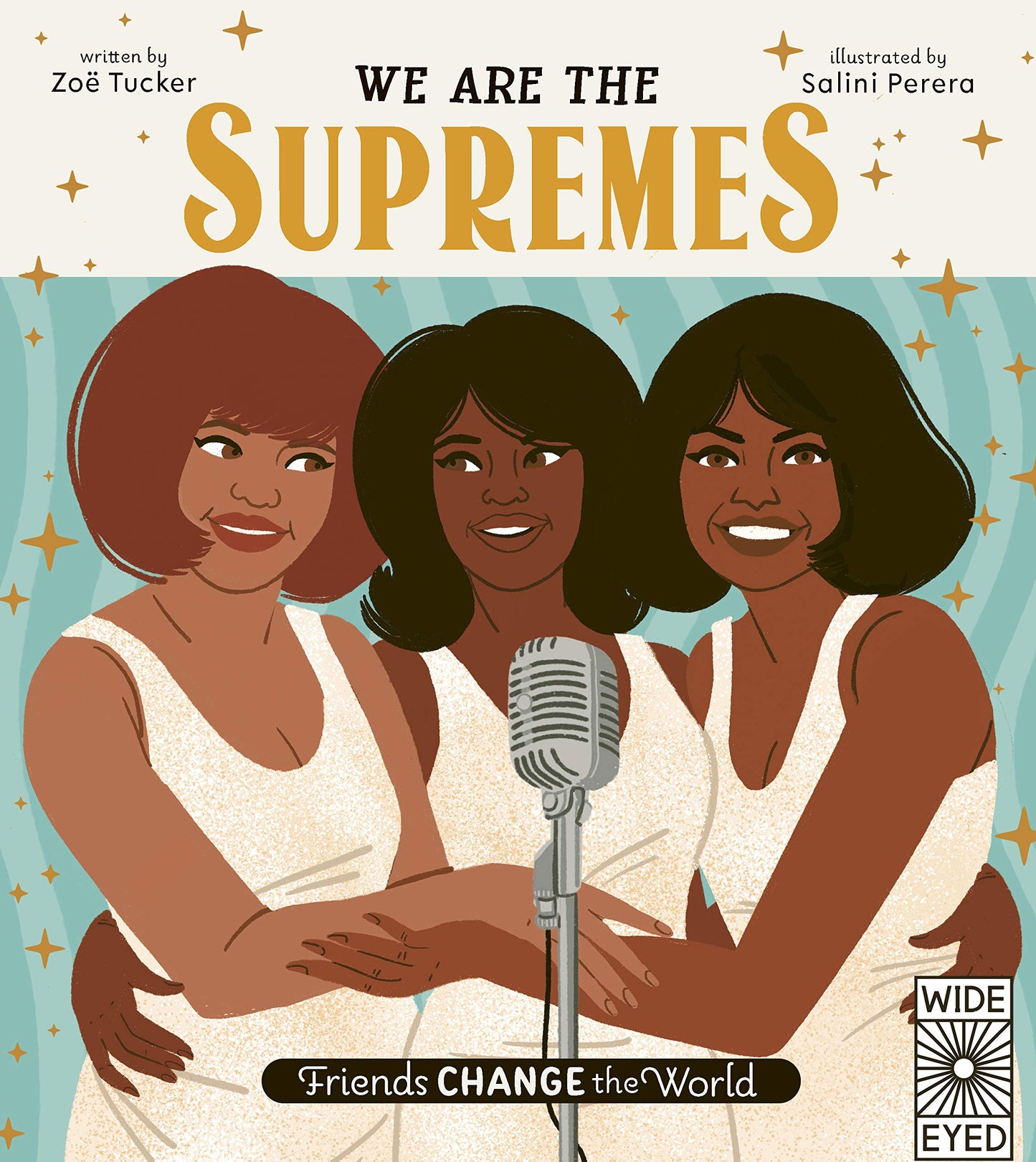 Friends Change The World: We Are The Supremes by Zoe Tucker & Salini Perera