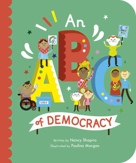 An ABC of Democracy: (Empowering Alphabets) by Nancy Shapiro