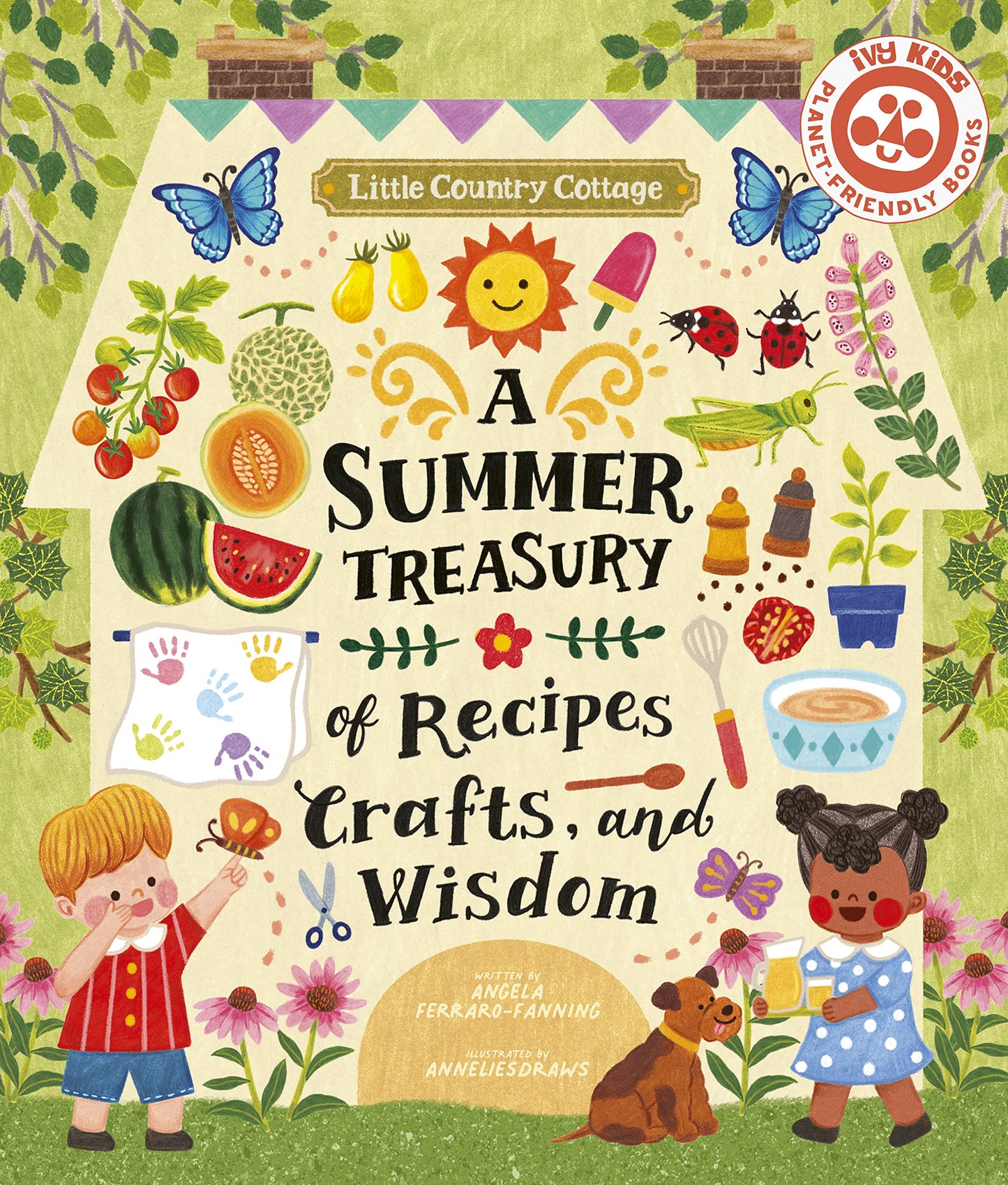 Little Country Cottage: A Summer Treasury of Recipes, Crafts and Wisdom by Ferraro-Fanning, Angela