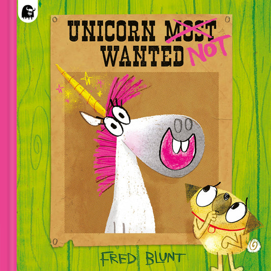 Unicorn NOT Wanted by Fred Blunt