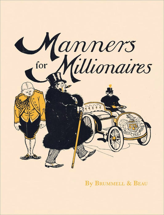 Manners For Millionaires by Brummell & Beau