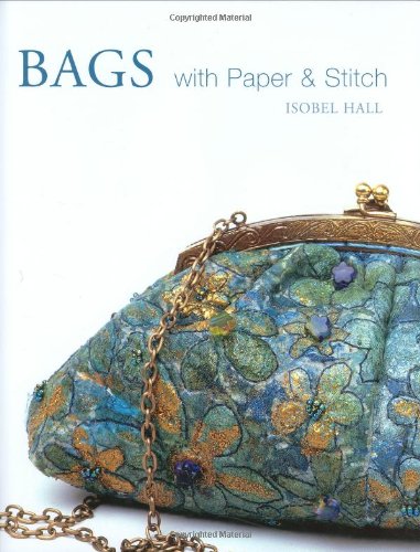 Bags With Paper & Stitch by Isobel Hall