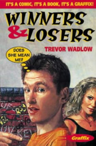 Graffix - Winners & Losers by Trevor Wadlow