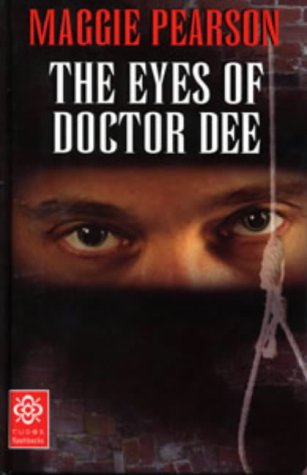 Tudor Flashbacks - The Eyes Of Doctor Dee by Maggie Pearson