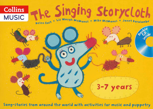 Singing Storycloth: 3-7 Years (with 2 cds) by East, Waugh, McManus & Koralambe