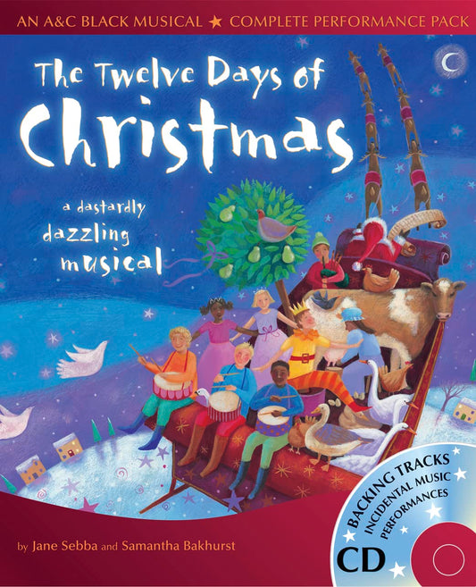 Twelve Days Of Christmas (Musical) (with CD) by Jane Sebba & Samantha Bakhurst