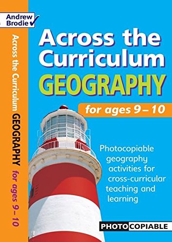 Across The Curriculum: Geography For Ages 9-10 by Andrew Brodie