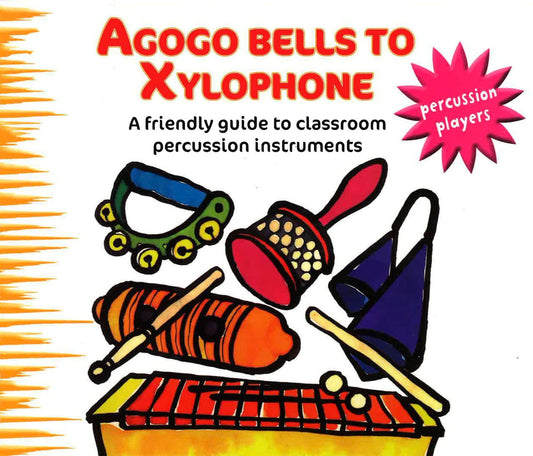 Agogo Bells to Xylophone by Maggie Cotton