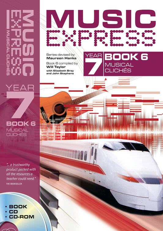 Music Express Year 7 Book 6 - Musical Cliches (with CD & CD-Rom) by Will Taylor