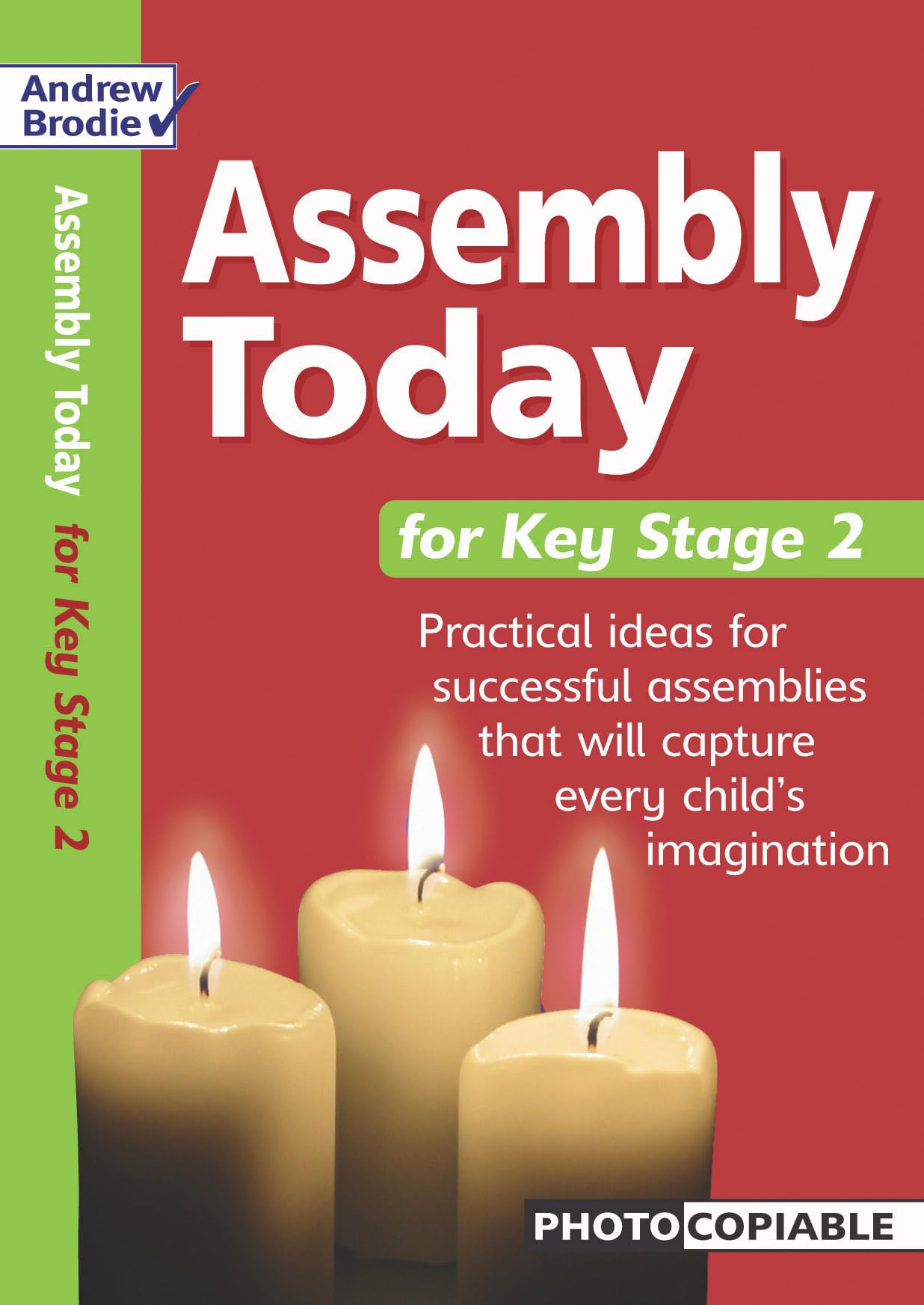 Assembly Today for KS2 (photocopiable) by Andrew Brodie