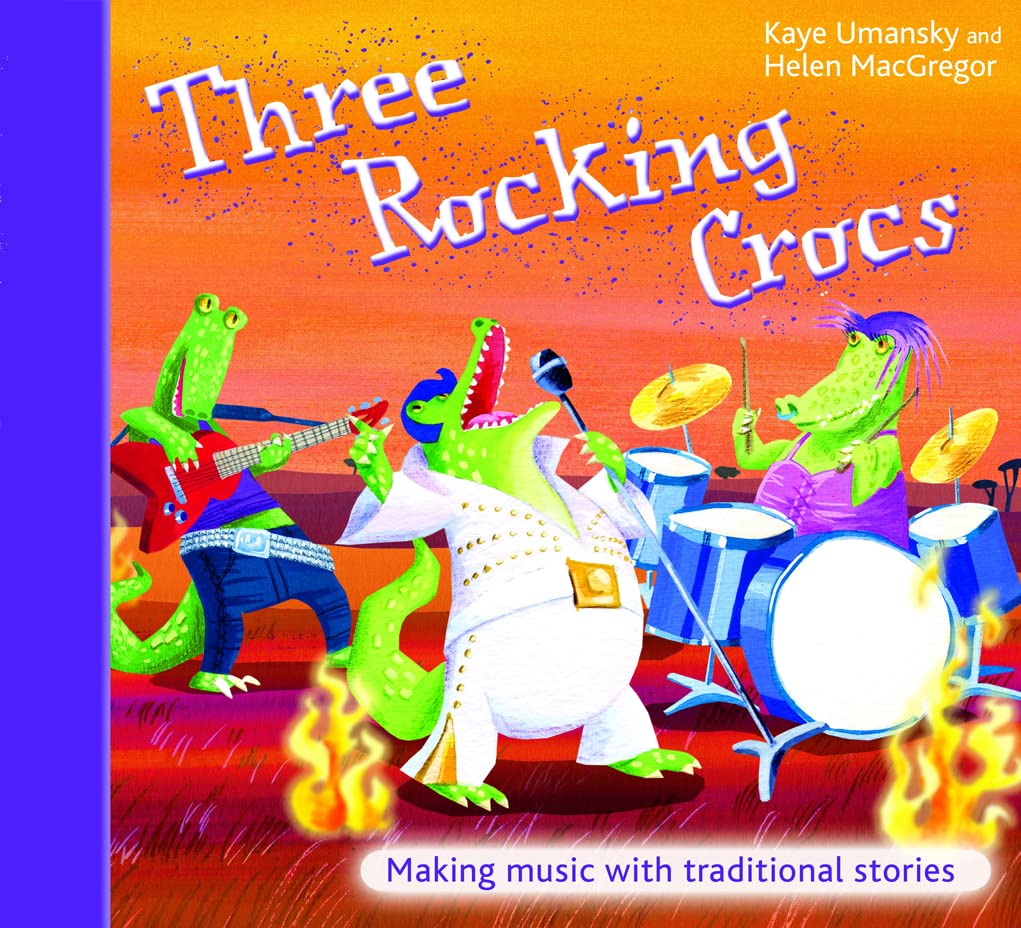 Three Rocking Crocs by Kaye Umansky & Helen MacGregor