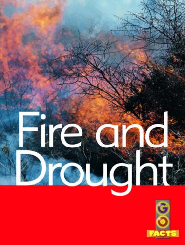 Go Facts Natural Disasters - Fire & Drought by -