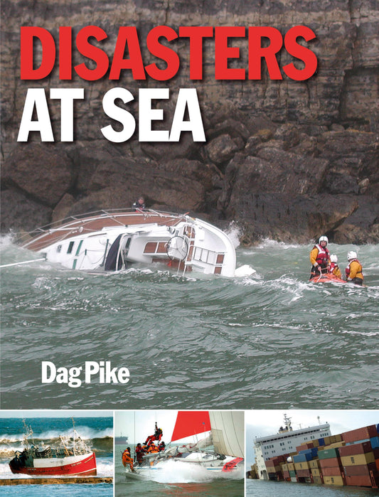 Disasters At Sea by Dag Pike