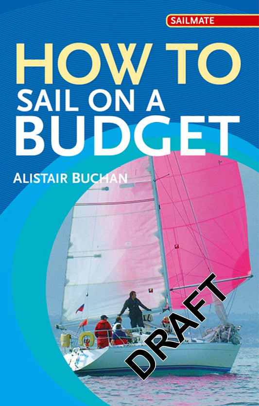 How To Sail On A Budget by Alastair Buchan