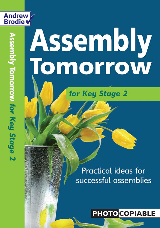 Assembly Tomorrow For Key Stage 2 by Andrew Brodie