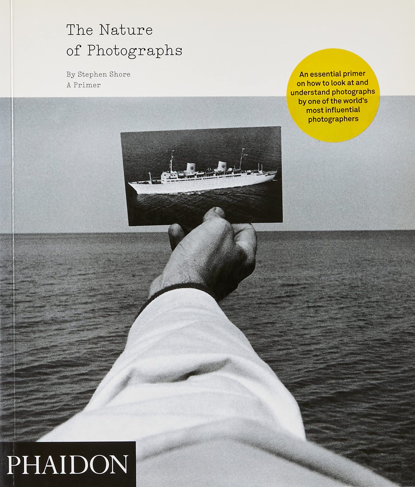 Nature of Photographs: A Primer by Stephen Shore