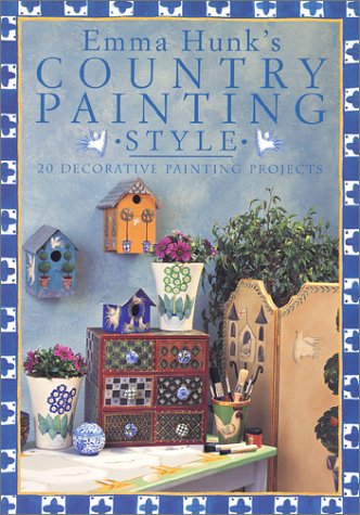 Emma Hunks Country Painting Style: 20 Decorative by Emma Hunk