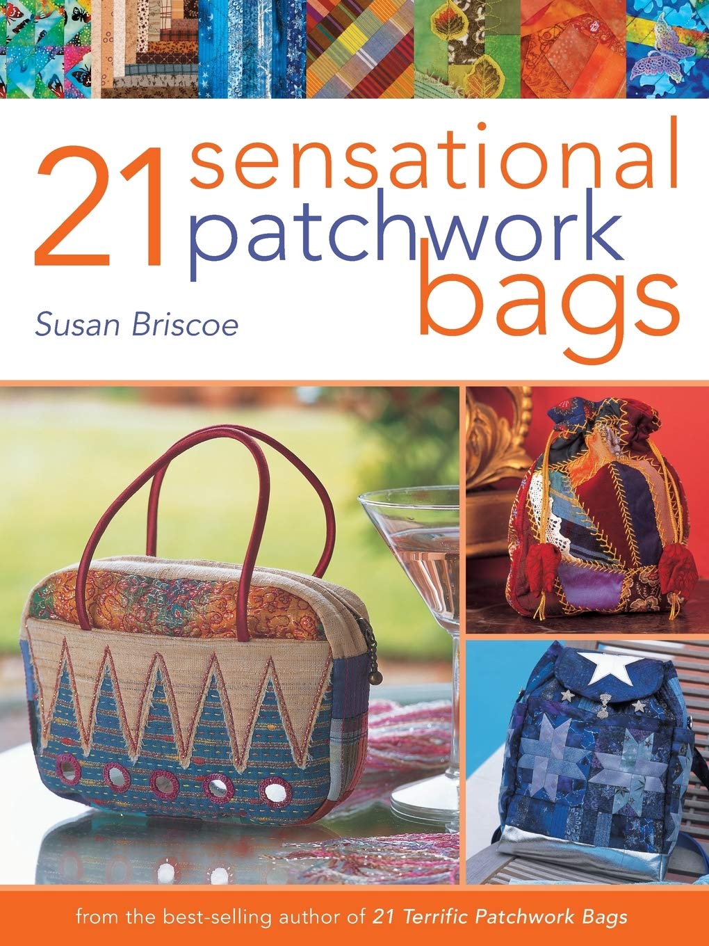 21 Sensational Patchwork Bags by Susan Briscoe