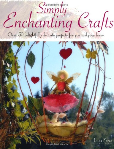 Simply Enchanting Crafts by Lilas Force