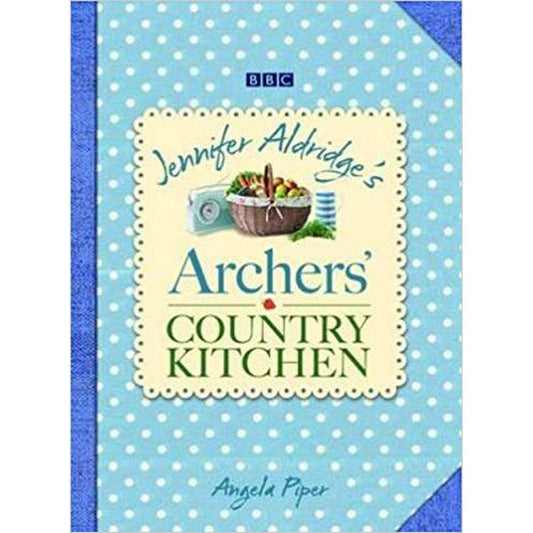 Jennifer Aldridge's Archer's Country Kitchen by Angela Piper