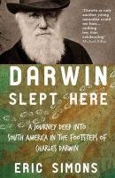 Darwin Slept Here by Eric Simons