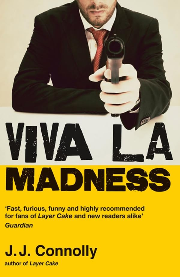 Viva La Madness by J.J.Connolly