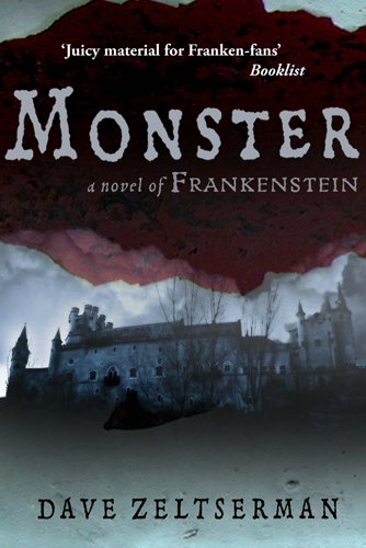 Monster - A Novel of Frankenstein by Dave Zeltserman