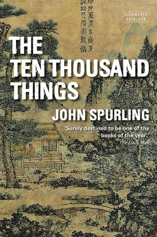 Ten Thousand Things by John Spurling