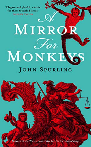 Mirror For Monkeys by John Spurling