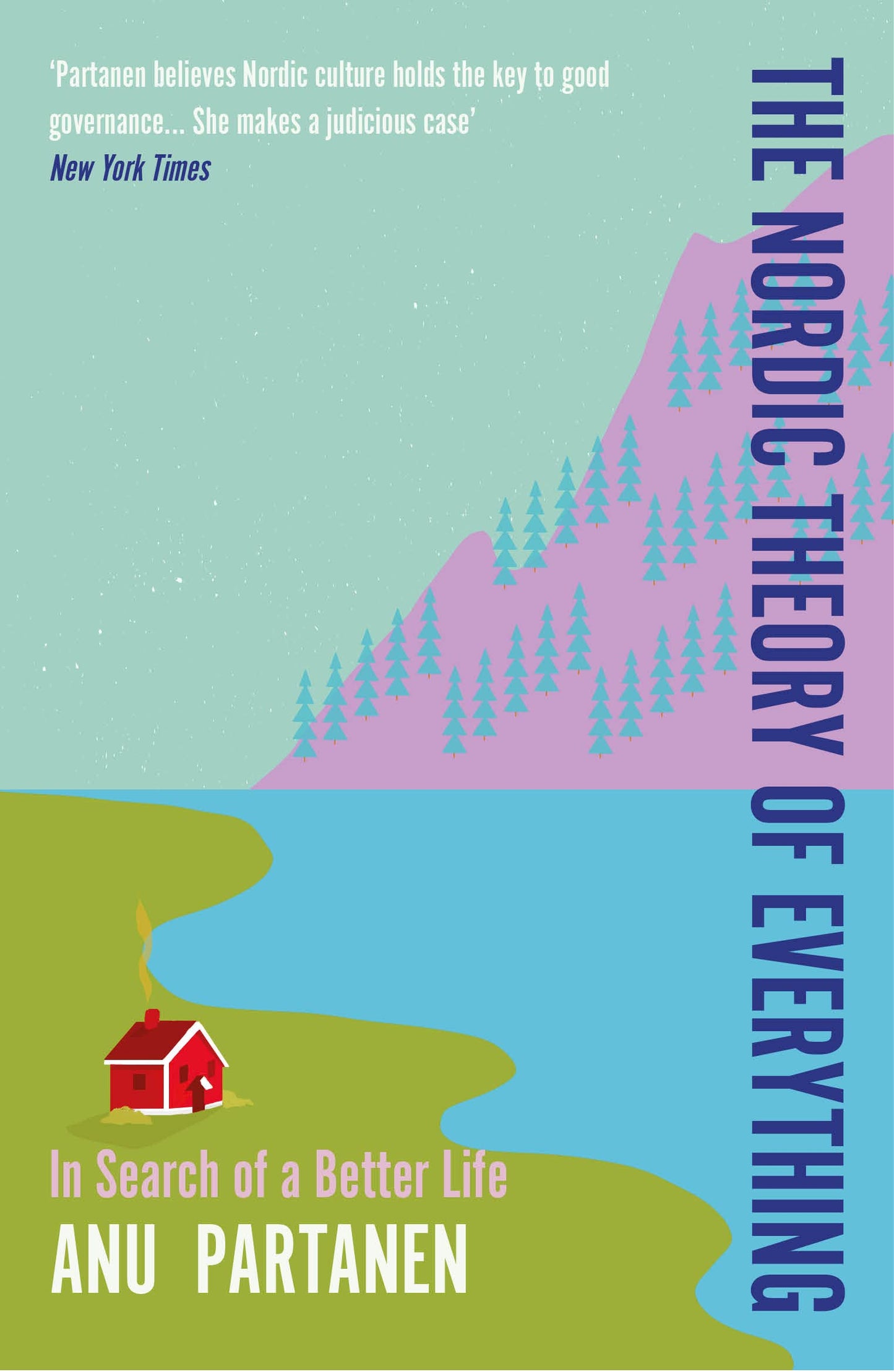 Nordic Theory of Everything by Anu Partanen