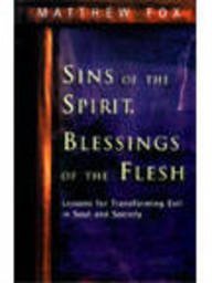 Sins of the Spirit, Blessings of the Flesh: Lesson by Matthew Fox