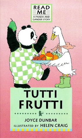 Tutti Frutti (Panda & Gander Stories) by Joyce Dunbar~Helen Craig